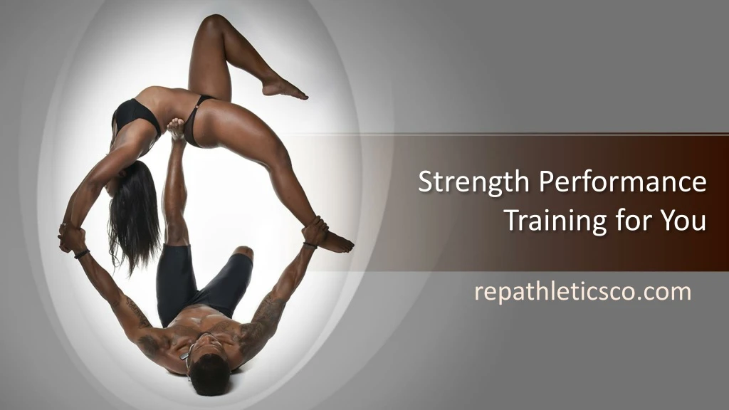 strength performance training for you