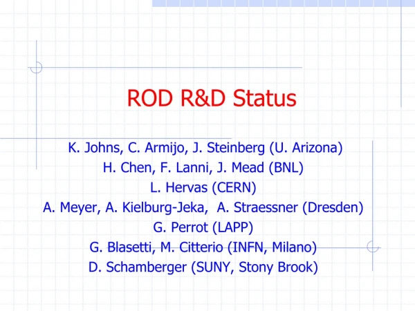 ROD R&amp;D Status