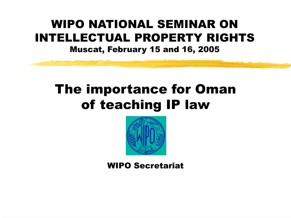 wipo national seminar on intellectual property rights muscat february 15 and 16 2005