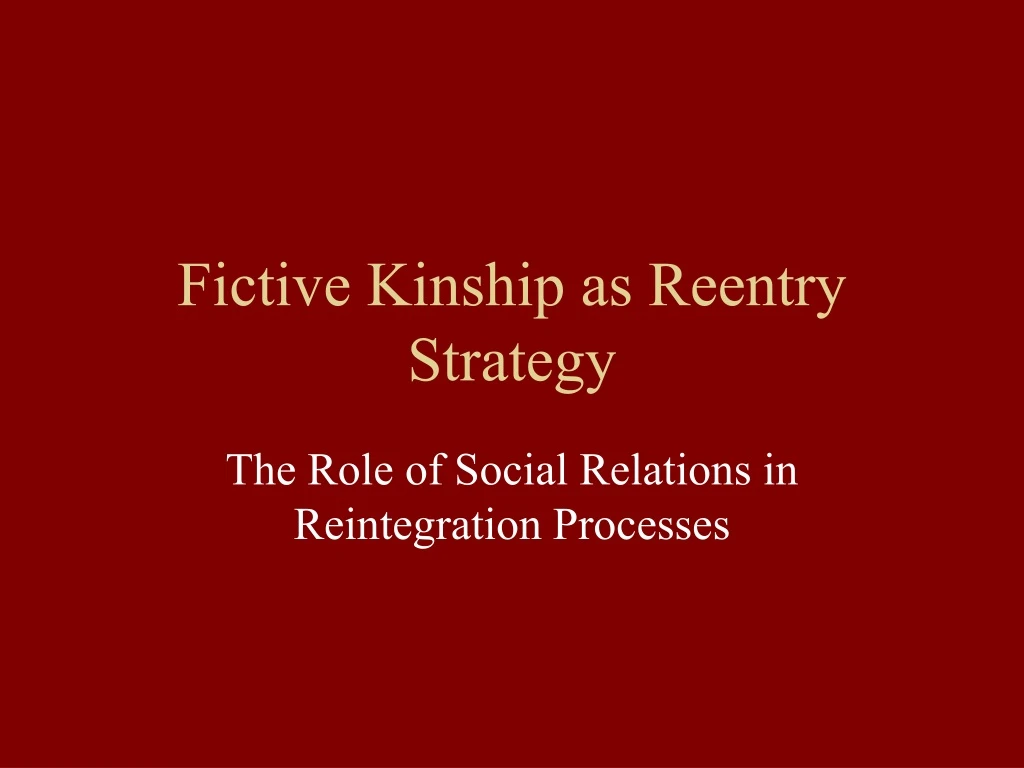 fictive kinship as reentry strategy