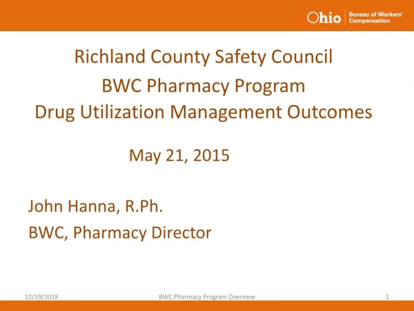 Richland County Safety Council BWC Pharmacy Program Drug Utilization Management Outcomes