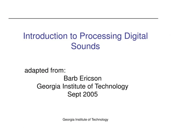 Introduction to Processing Digital Sounds