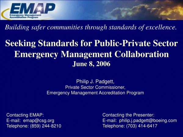 Seeking Standards for Public-Private Sector Emergency Management Collaboration June 8, 2006