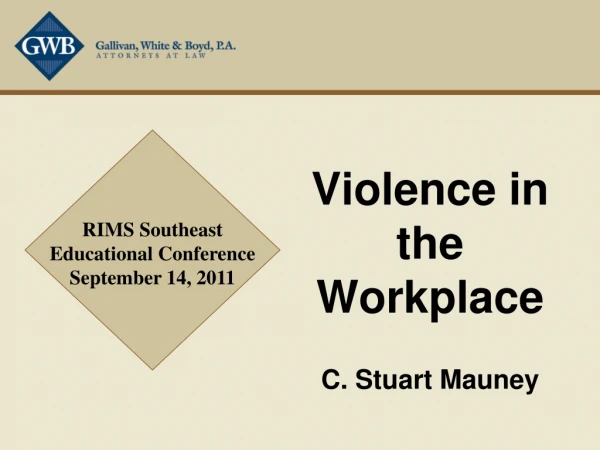 Violence in the Workplace C. Stuart Mauney