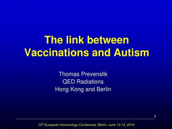 The link between  Vaccinations and  A utism