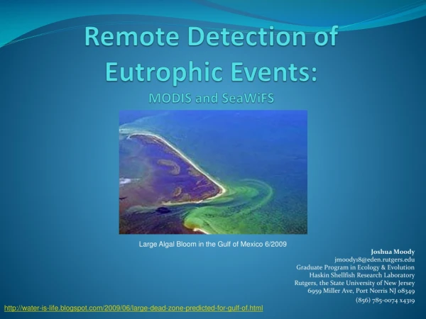 Remote Detection of  Eutrophic  Events: MODIS and  SeaWiFS