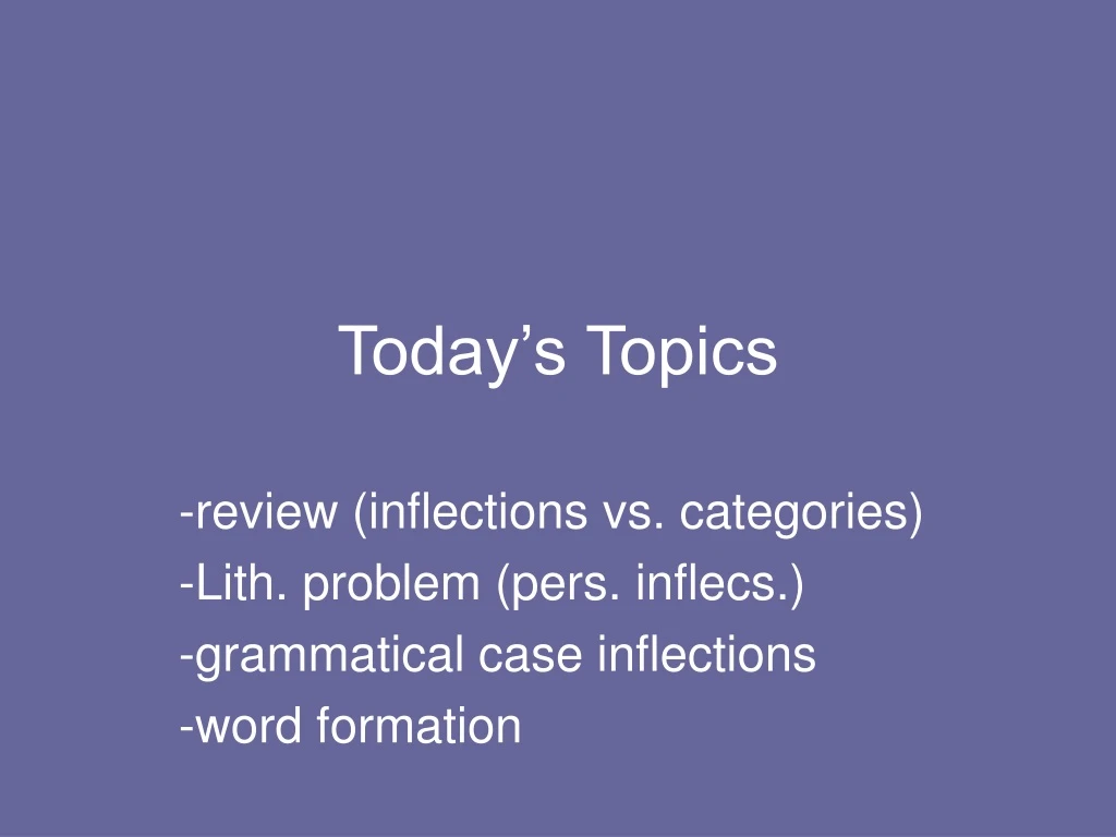 today s topics