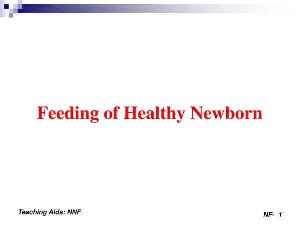 Feeding of Healthy Newborn