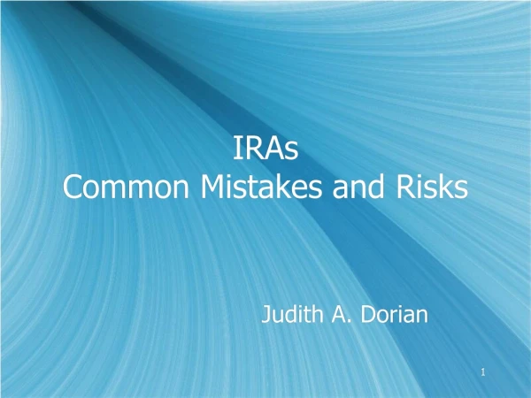 IRAs Common Mistakes and Risks