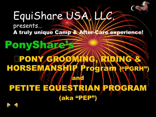 EquiShare USA, LLC. presents… A truly unique Camp &amp; After-Care experience!