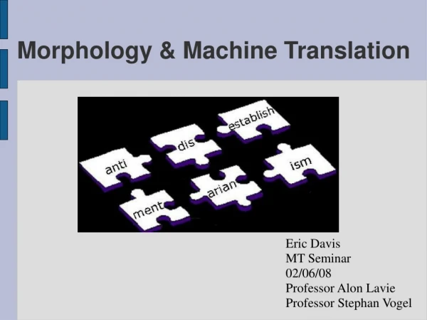 Morphology &amp; Machine Translation
