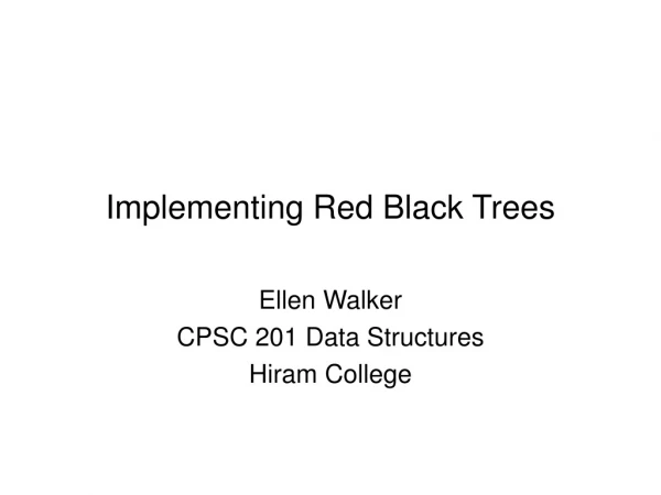 Implementing Red Black Trees