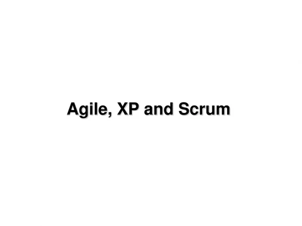 Agile, XP and Scrum