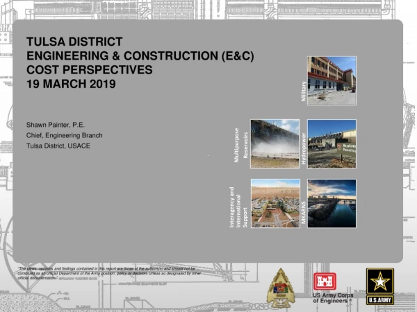 Tulsa DISTRICT  Engineering &amp; Construction (E&amp;C) Cost Perspectives 19 March 2019