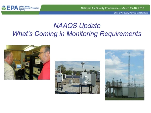 NAAQS Update What’s Coming in Monitoring Requirements