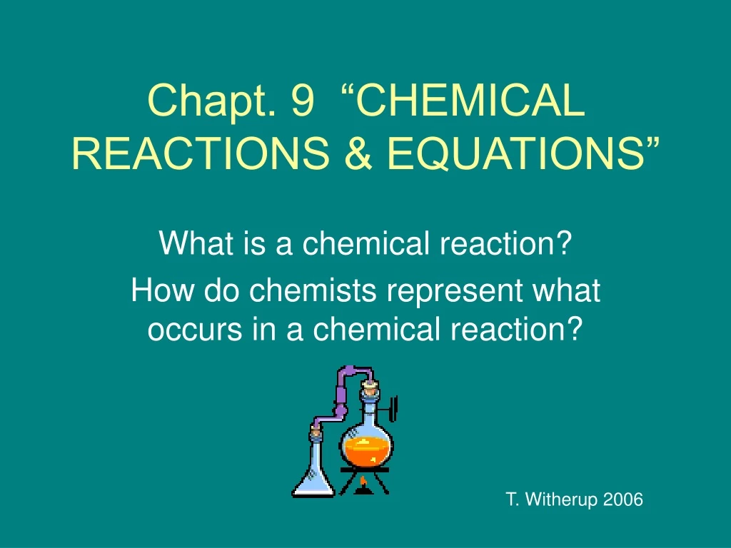 chapt 9 chemical reactions equations