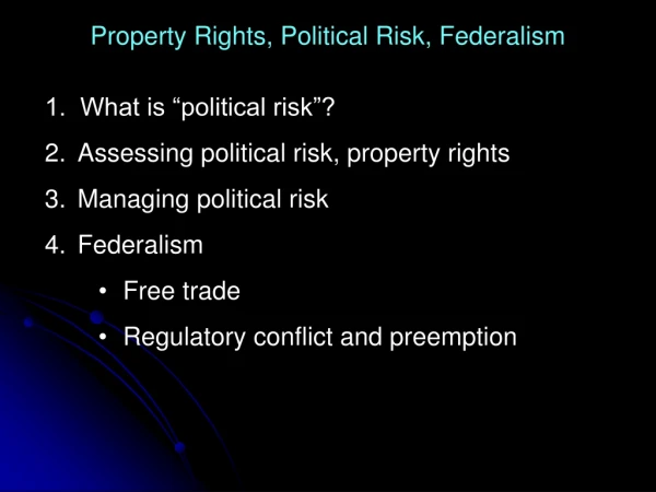 Property Rights, Political Risk, Federalism