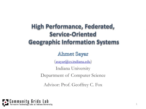 High Performance, Federated,  Service-Oriented  Geographic Information Systems
