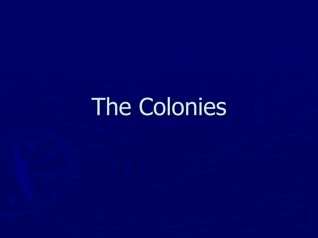 the colonies