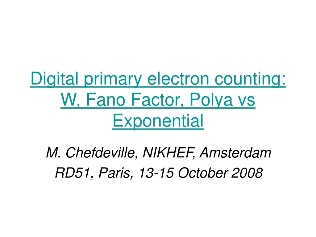 digital primary electron counting w fano factor polya vs exponential