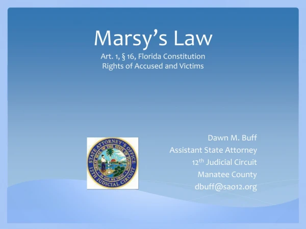 Marsy’s  Law Art. 1, § 16, Florida Constitution Rights of Accused and Victims