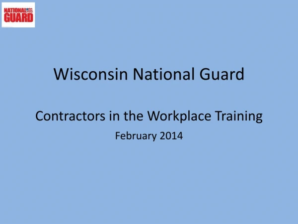 Wisconsin National Guard  Contractors in the Workplace Training