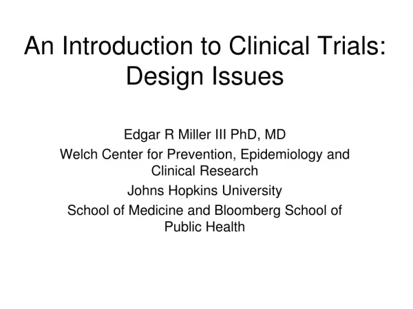 An Introduction to Clinical Trials: Design Issues