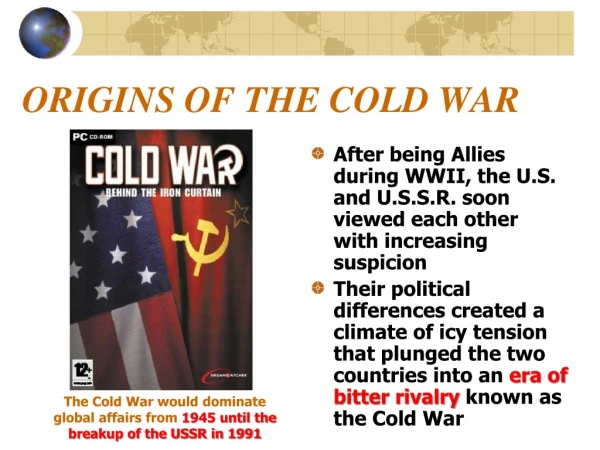 ORIGINS OF THE COLD WAR