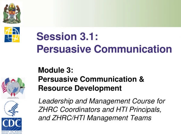 Session 3.1: Persuasive Communication