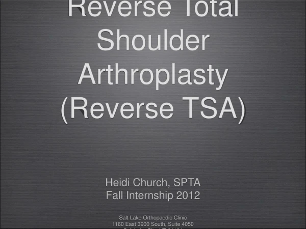 Reverse Total Shoulder Arthroplasty  (Reverse TSA)
