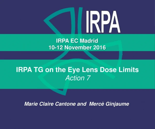 IRPA TG on the Eye Lens Dose Limits Action 7