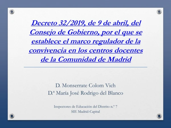 D. Monserrate Colom Vich D.ª María José Rodrigo del Blanco
