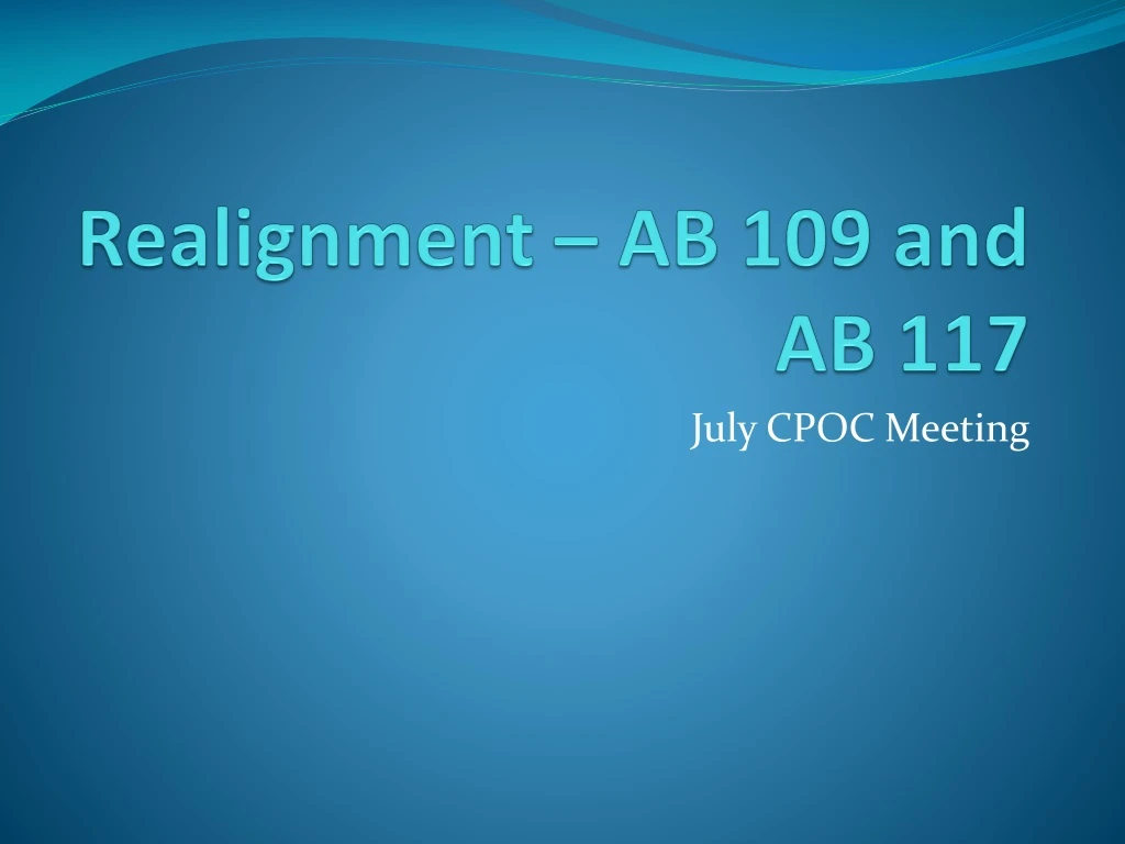 realignment ab 109 and ab 117