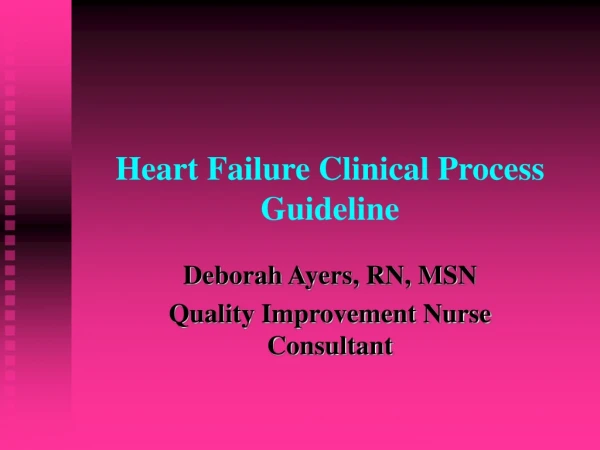 Heart Failure Clinical Process Guideline