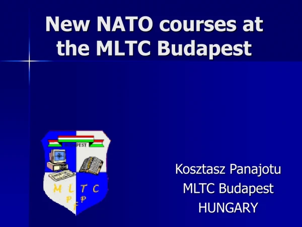 New  NATO courses at the MLTC Budapest