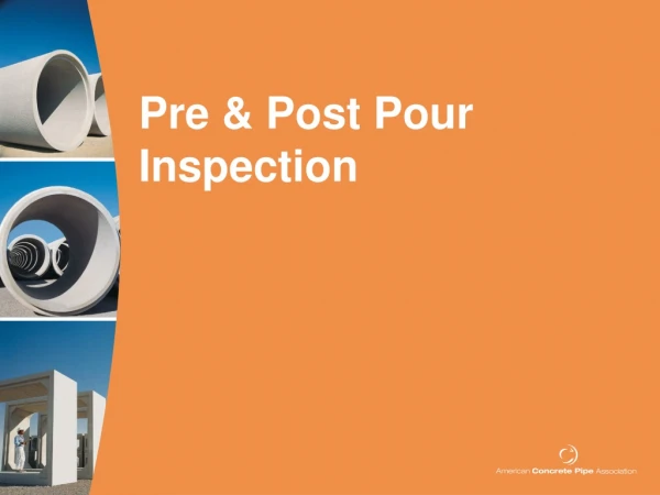 Pre &amp; Post Pour Inspection
