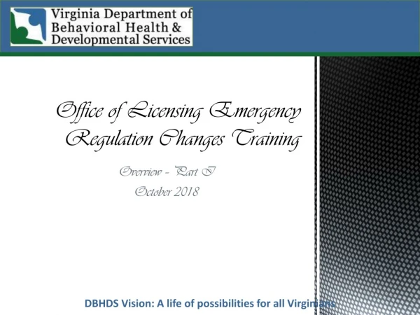 Office of Licensing Emergency Regulation Changes Training
