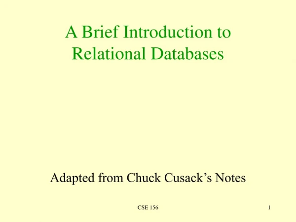 A Brief Introduction to  Relational Databases