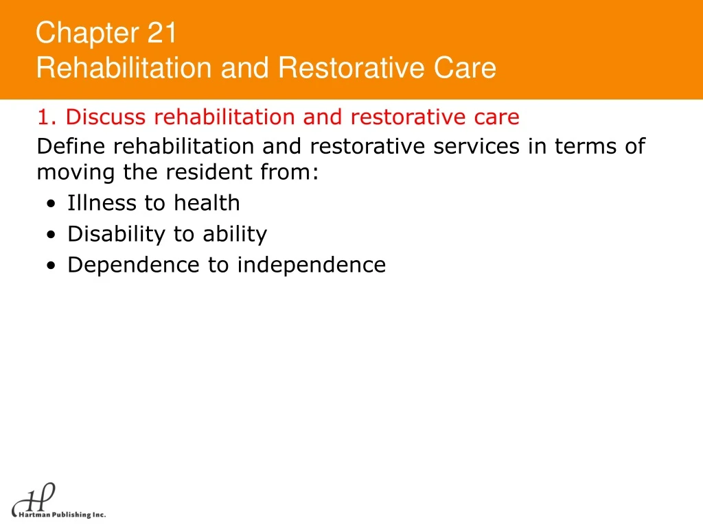1 discuss rehabilitation and restorative care