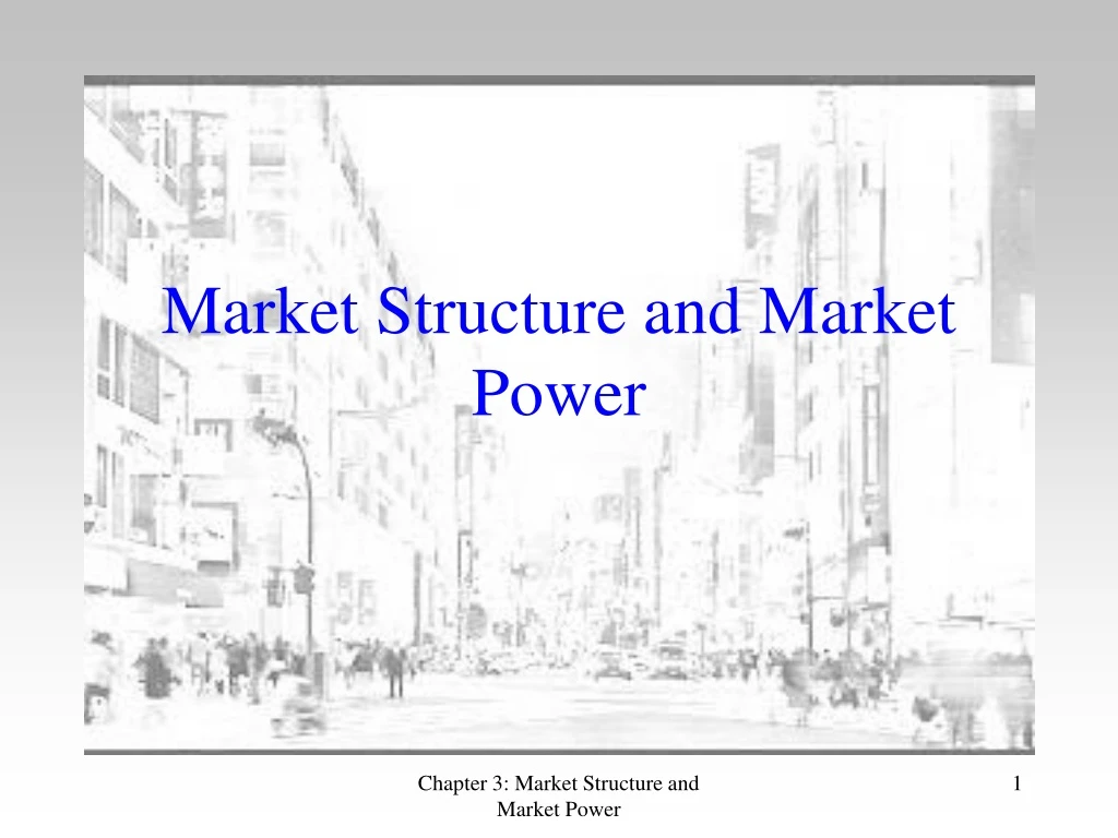 market structure and market power