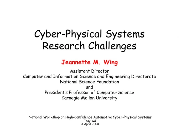 Cyber-Physical Systems Research Challenges