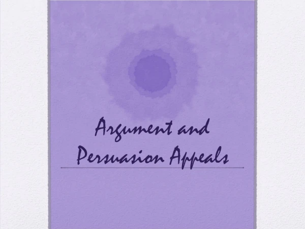 Argument and Persuasion Appeals
