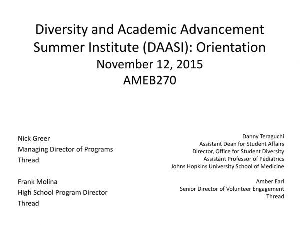 Diversity and Academic Advancement Summer Institute (DAASI): Orientation November 12, 2015 AMEB270