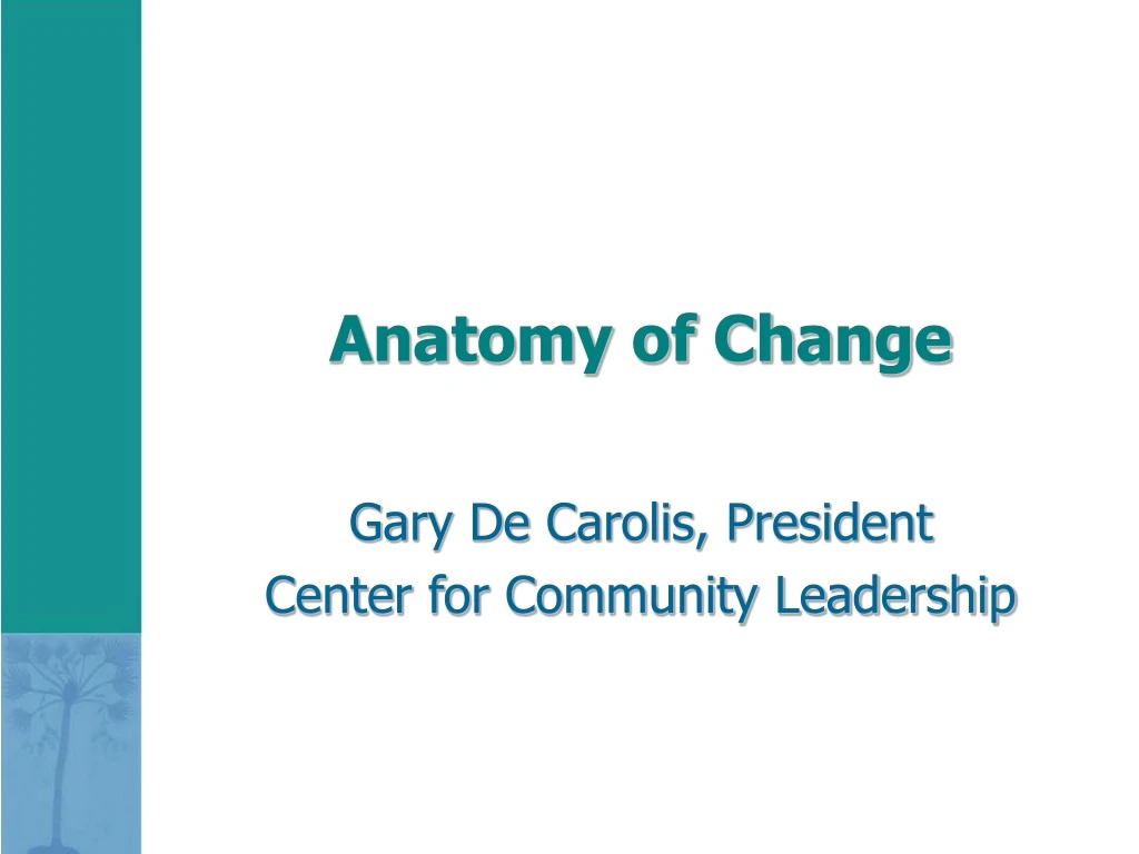 anatomy of change