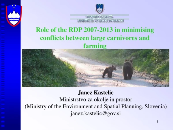 Role of the RDP 2007-2013 in minim i sing conflicts between large carnivores and farming