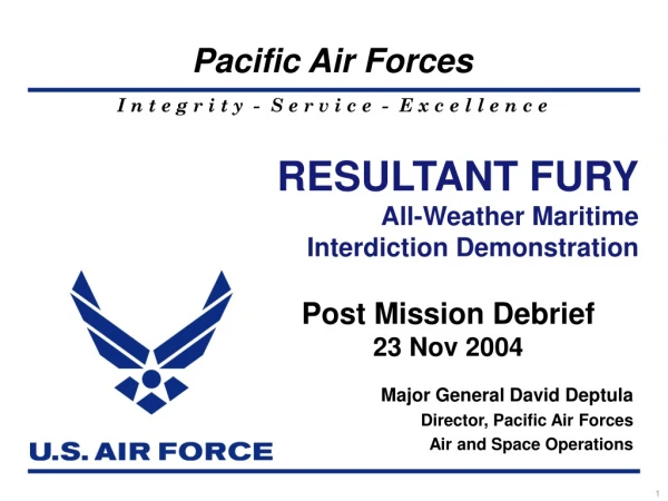 Major General David Deptula Director, Pacific Air Forces  Air and Space Operations