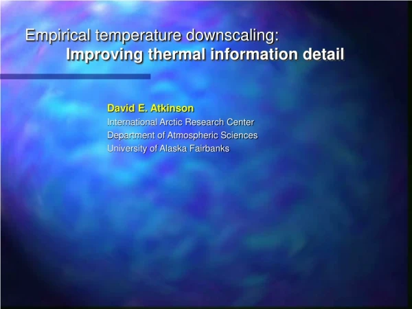 Empirical temperature downscaling: 	Improving thermal information detail