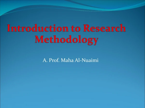 Introduction to Research  M ethodology