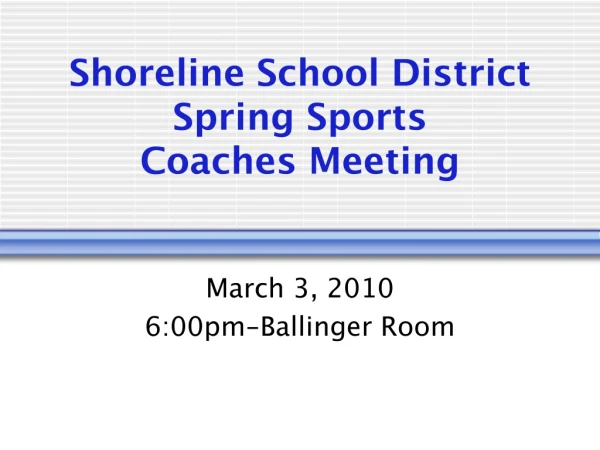 Shoreline School District Spring Sports Coaches Meeting