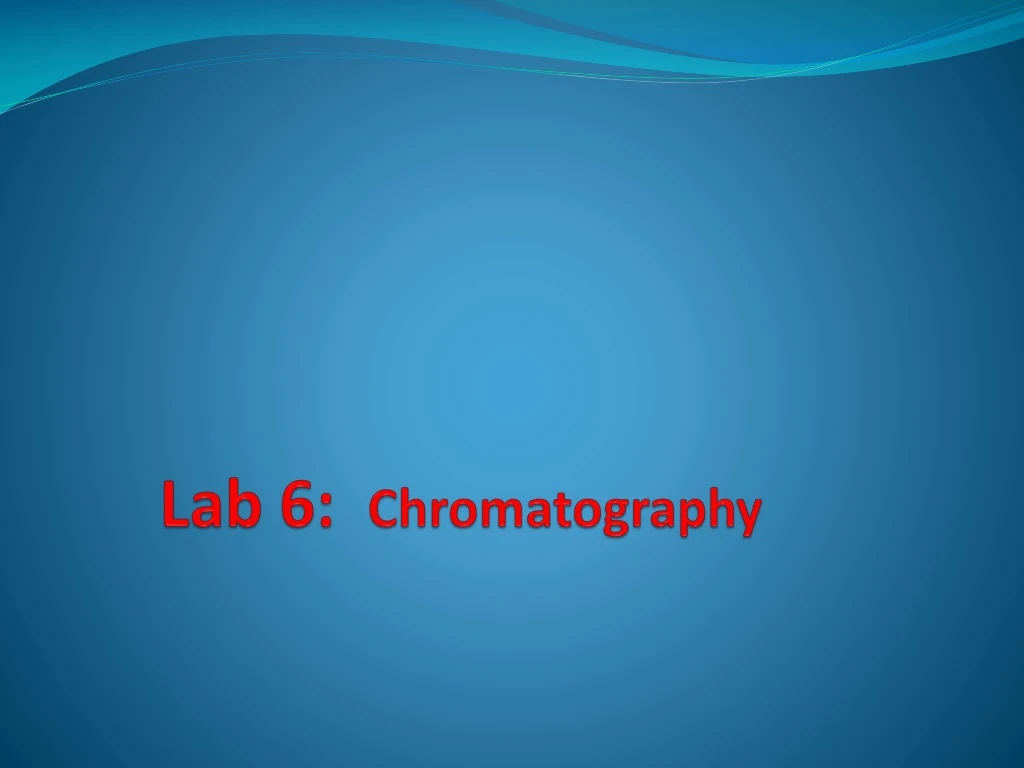 lab 6 chromatography